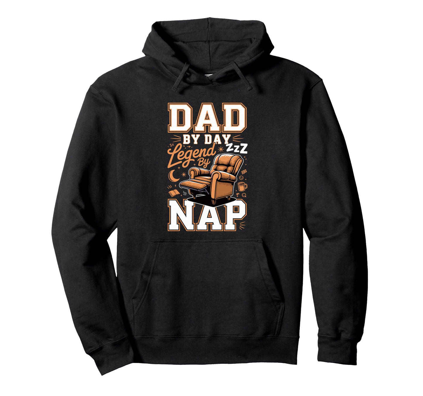 Dad Day Legend Nap Hoodie - Minimalist Print Men Women - T-Shirt, Sweatshirt, Hoodie