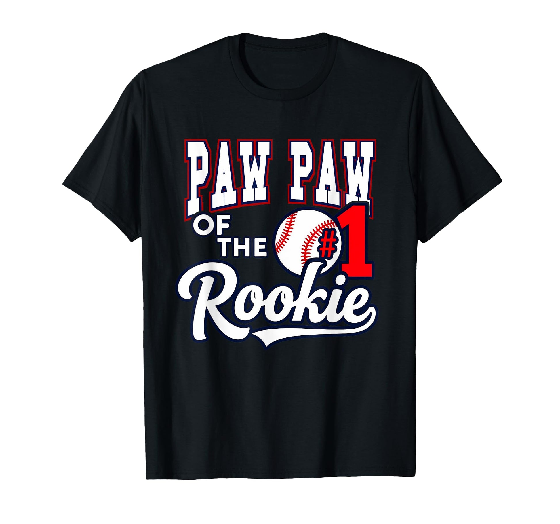 Grandpa Paw Paw Number 1 Rookie T-Shirt - Novelty Apparel for Adults - T-Shirt, Sweatshirt, Hoodie