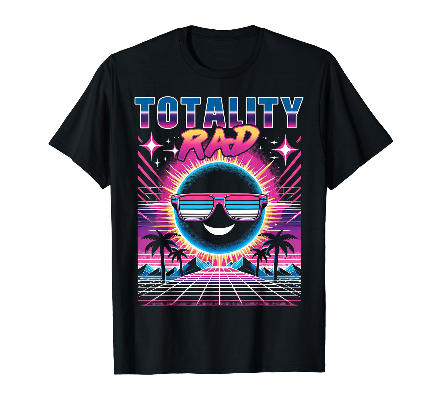 Totality Rad Total Solar Eclipse 80S T-Shirt - Casual Everyday Wear Unisex - T-Shirt, Sweatshirt, Hoodie