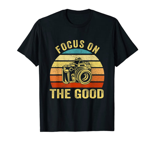 Focus Good Camera Gift T-Shirt - Aesthetic Graphic Men Women - T-Shirt, Sweatshirt, Hoodie