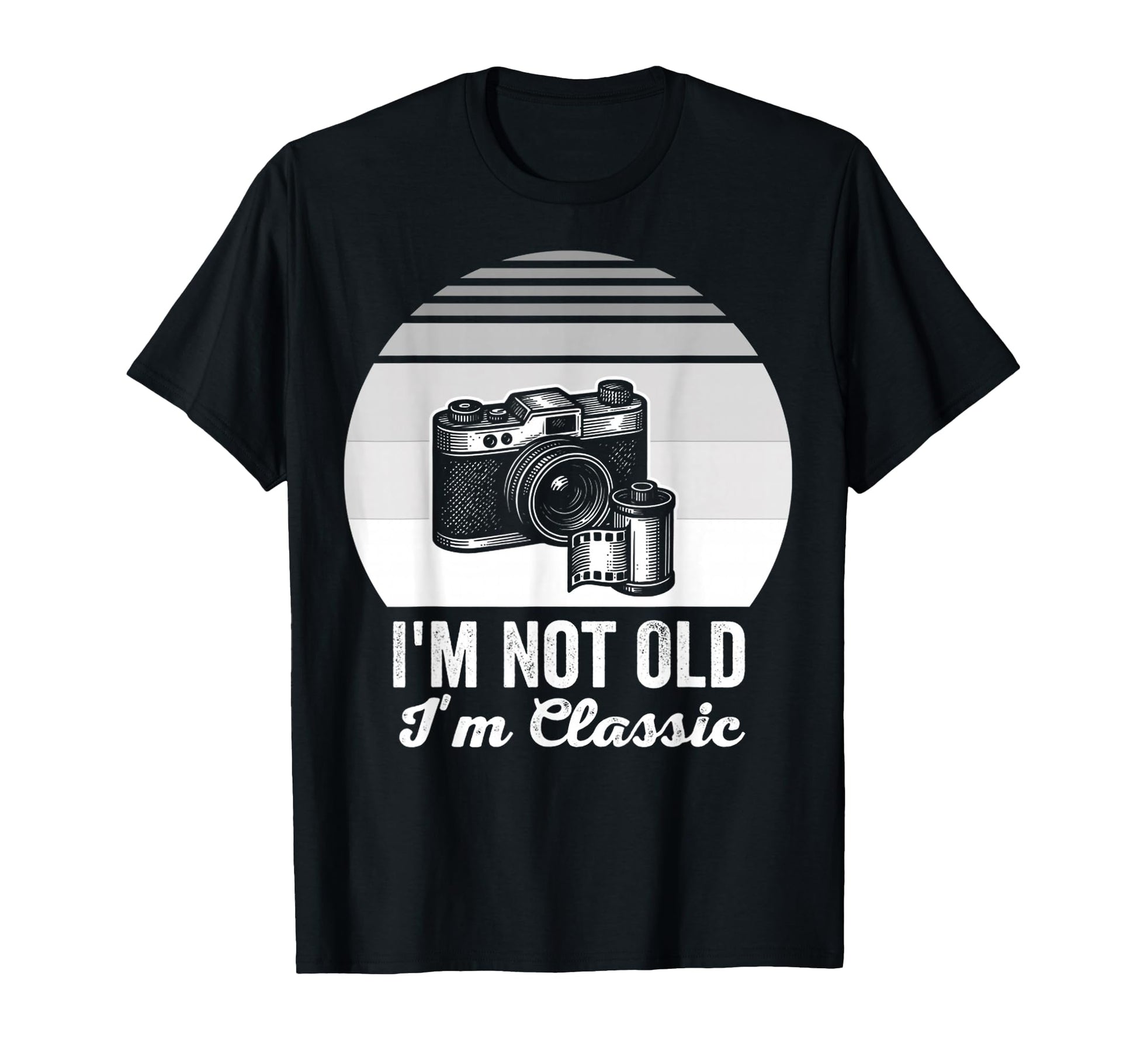 Im Not Old Im Camera T-Shirt - Unique Graphic Men Women - T-Shirt, Sweatshirt, Hoodie