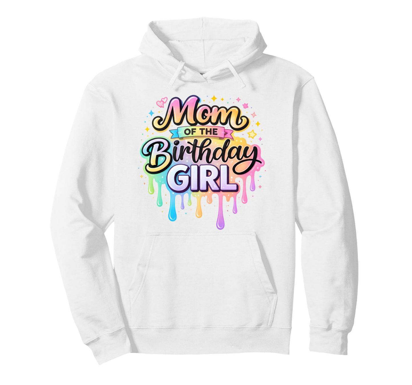 Mom Birthday Rainbow Melting Font Hoodie - Trendy Graphic Men Women - T-Shirt, Sweatshirt, Hoodie