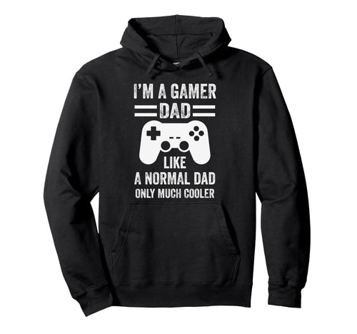 Gamer Dad Funny Video Gaming Daddy Hoodie - Novelty Apparel Men Women - T-Shirt, Sweatshirt, Hoodie