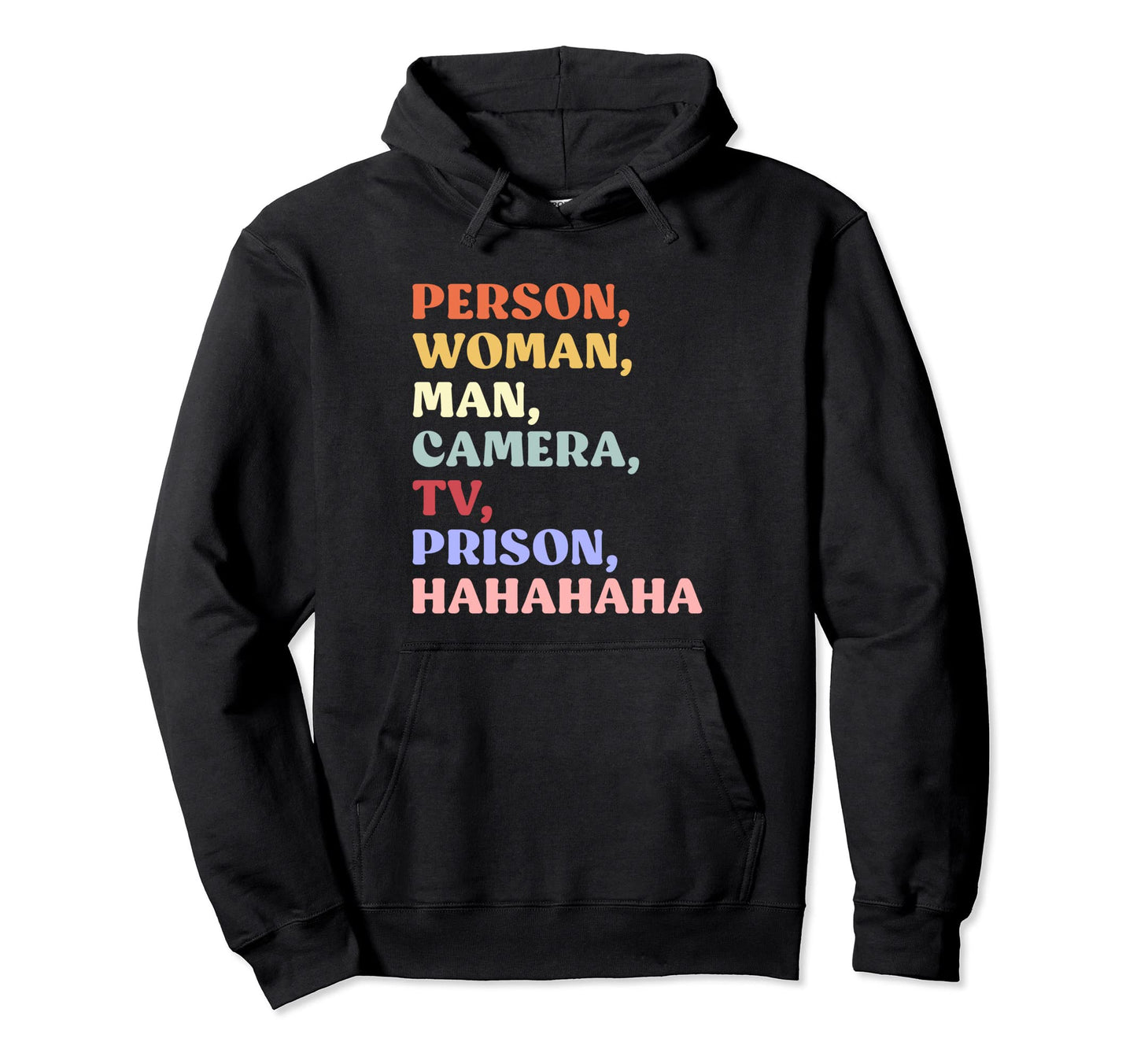 Person Camera Tv Prison Hahaha Funny Hoodie - Trendy Graphic Men Women - T-Shirt, Sweatshirt, Hoodie