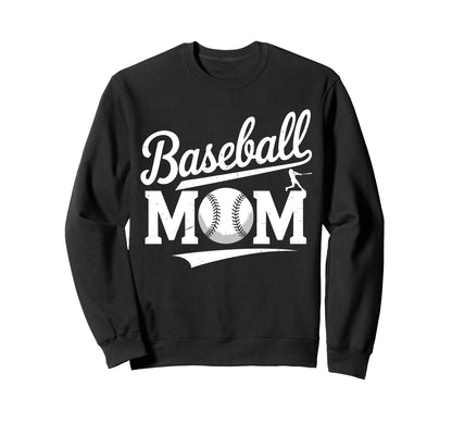 Baseball Mom Funny Baseball Sweatshirt - Fun Novelty Design Men Women - T-Shirt, Sweatshirt, Hoodie