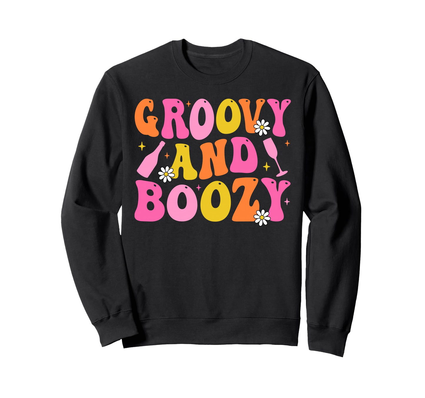 Groovy And Boozy Team Bride Sweatshirt - Novelty Apparel Men Women - T-Shirt, Sweatshirt, Hoodie