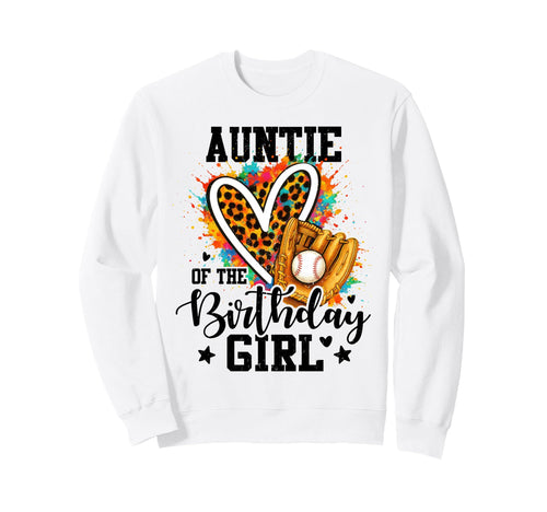 Auntie Birthday Baseball Colorful Sweatshirt - Custom Art Print Unisex - T-Shirt, Sweatshirt, Hoodie