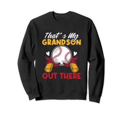 Funny Thats My Grandson Out There Sweatshirt - Unique Graphic for Adults - T-Shirt, Sweatshirt, Hoodie
