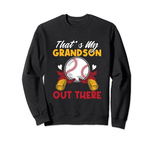 Funny Thats My Grandson Out There Sweatshirt - Unique Graphic for Adults - T-Shirt, Sweatshirt, Hoodie