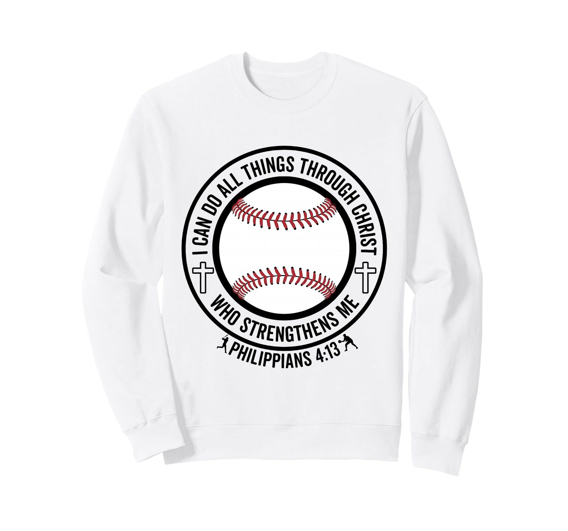Baseball I Can Do All Things Sweatshirt - Unique Graphic for Adults - T-Shirt, Sweatshirt, Hoodie