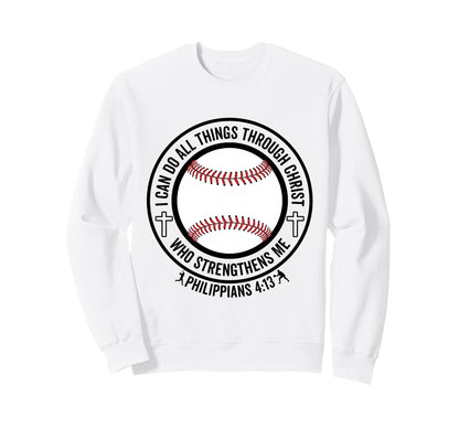 Baseball I Can Do All Things Sweatshirt - Unique Graphic for Adults - T-Shirt, Sweatshirt, Hoodie