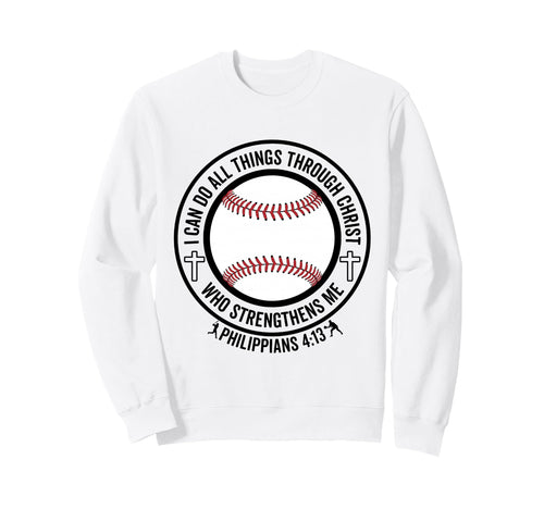 Baseball I Can Do All Things Sweatshirt - Unique Graphic for Adults - T-Shirt, Sweatshirt, Hoodie