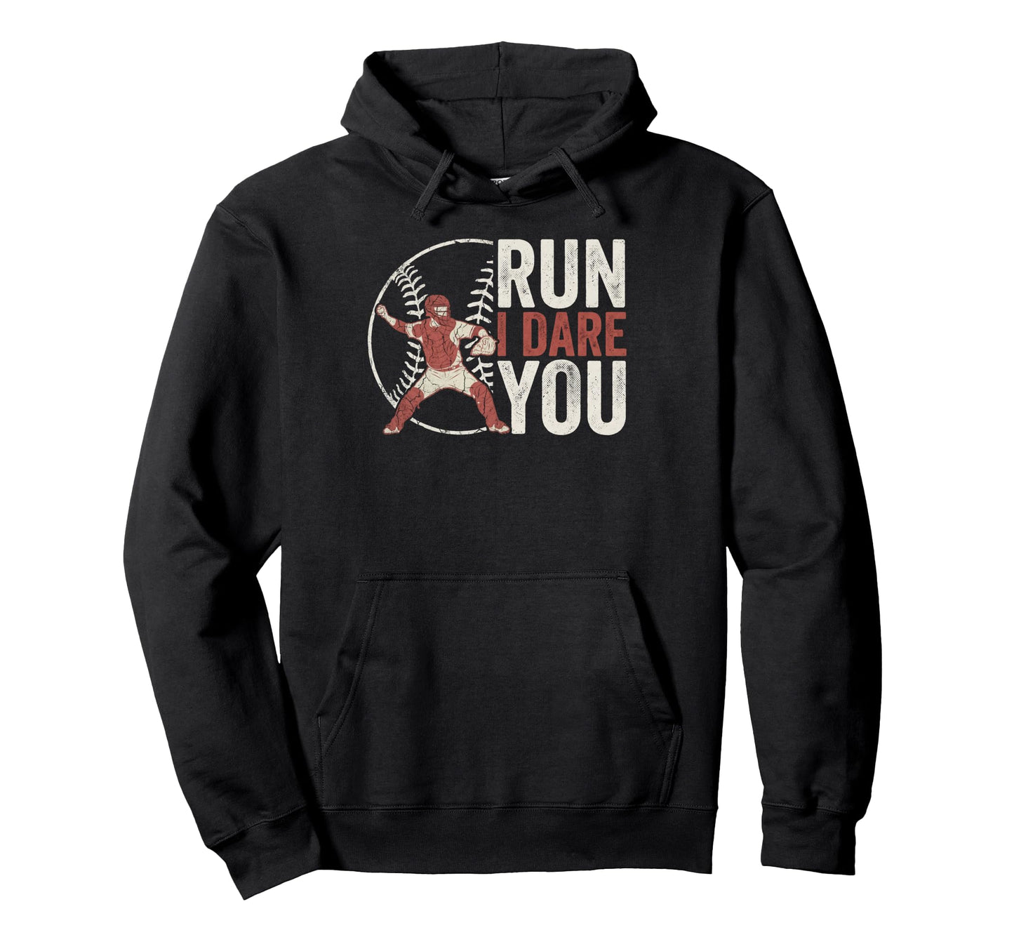 Steal I Dare You Baseball Catcher Hoodie - Casual Everyday Wear for Adults - T-Shirt, Sweatshirt, Hoodie