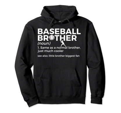 Baseball Brother Definition Biggest Fan Hoodie - Trendy Graphic Men Women - T-Shirt, Sweatshirt, Hoodie