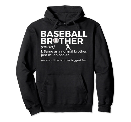 Baseball Brother Definition Biggest Fan Hoodie - Trendy Graphic Men Women - T-Shirt, Sweatshirt, Hoodie