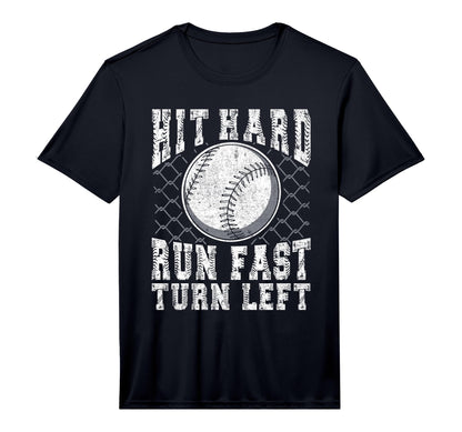 Hit Hard Run Fast Turn Left T-Shirt - Aesthetic Graphic for Adults - T-Shirt, Sweatshirt, Hoodie