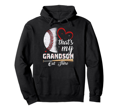 Thats My Grandson Out There Baseball Hoodie - Aesthetic Graphic Unisex - T-Shirt, Sweatshirt, Hoodie