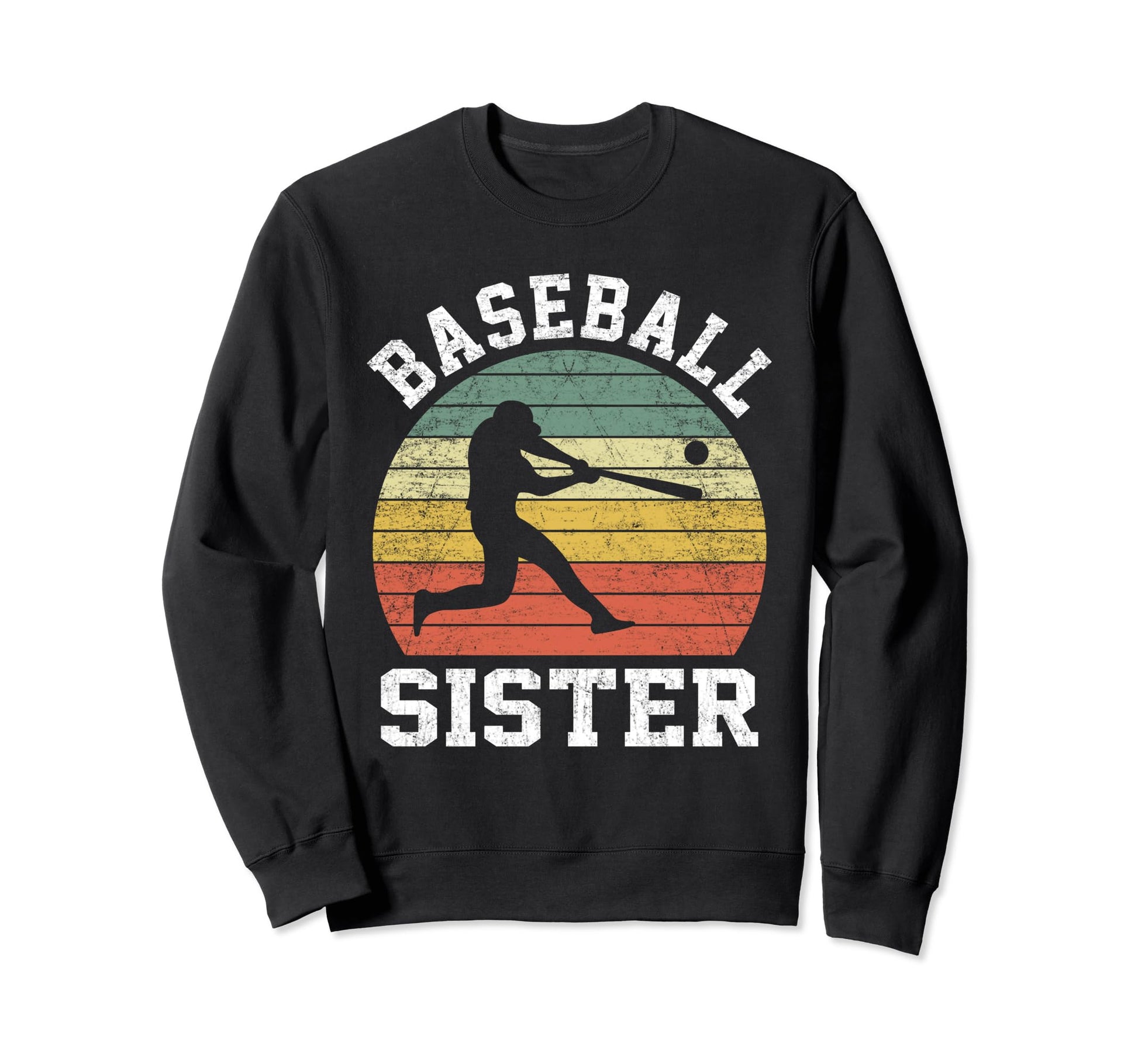 Baseball Sister Baseball Lover Sweatshirt - Novelty Apparel Unisex - T-Shirt, Sweatshirt, Hoodie