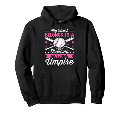 Umpire Funny Baseball Umpires Wife Hoodie - Fun Novelty Design Unisex - T-Shirt, Sweatshirt, Hoodie
