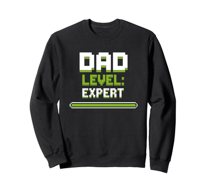 Gamer Dad Level Expert Father Gaming Sweatshirt - Unique Graphic Men Women - T-Shirt, Sweatshirt, Hoodie