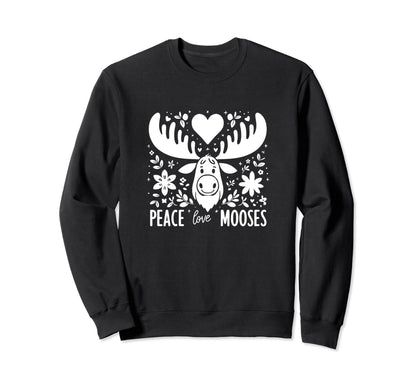 Moose Moose Lover Peace Love Mooses Sweatshirt - Trendy Graphic for Adults - T-Shirt, Sweatshirt, Hoodie