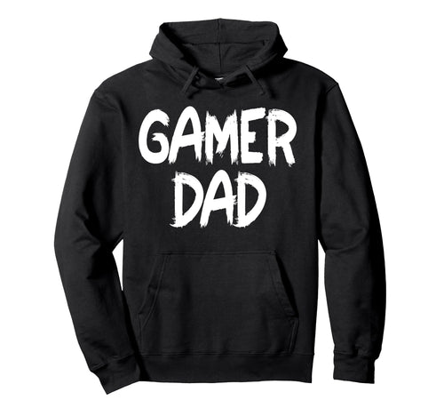 Funny Gamer Dad Fathers Day 2025 Hoodie - Graphic Print Unisex - T-Shirt, Sweatshirt, Hoodie