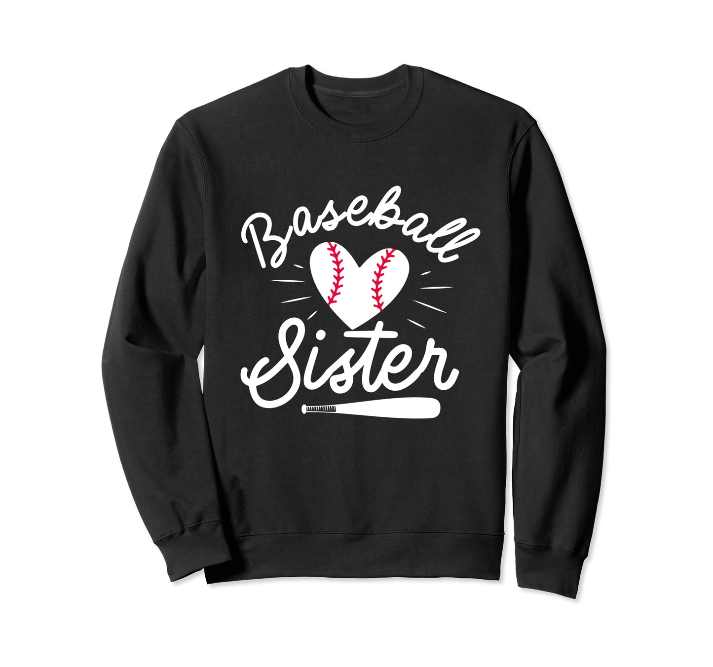 Baseball Sister Funny Baseball Sweatshirt - Fun Novelty Design Men Women - T-Shirt, Sweatshirt, Hoodie