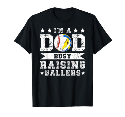 Im Dad Busy Raising Ballers Baseball T-Shirt - Aesthetic Graphic Men Women - T-Shirt, Sweatshirt, Hoodie