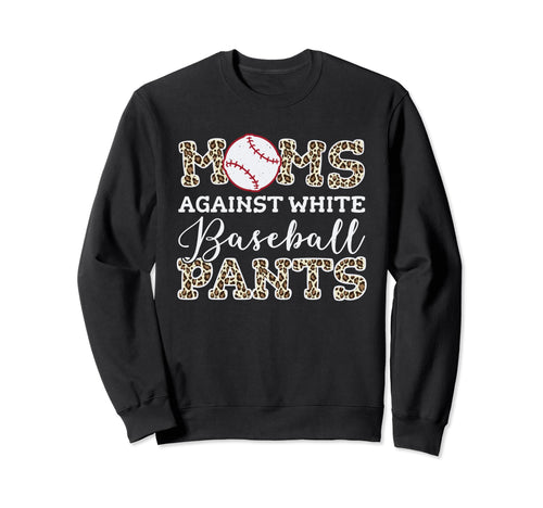 Moms Against White Baseball Pants Sweatshirt - Aesthetic Graphic Unisex - T-Shirt, Sweatshirt, Hoodie