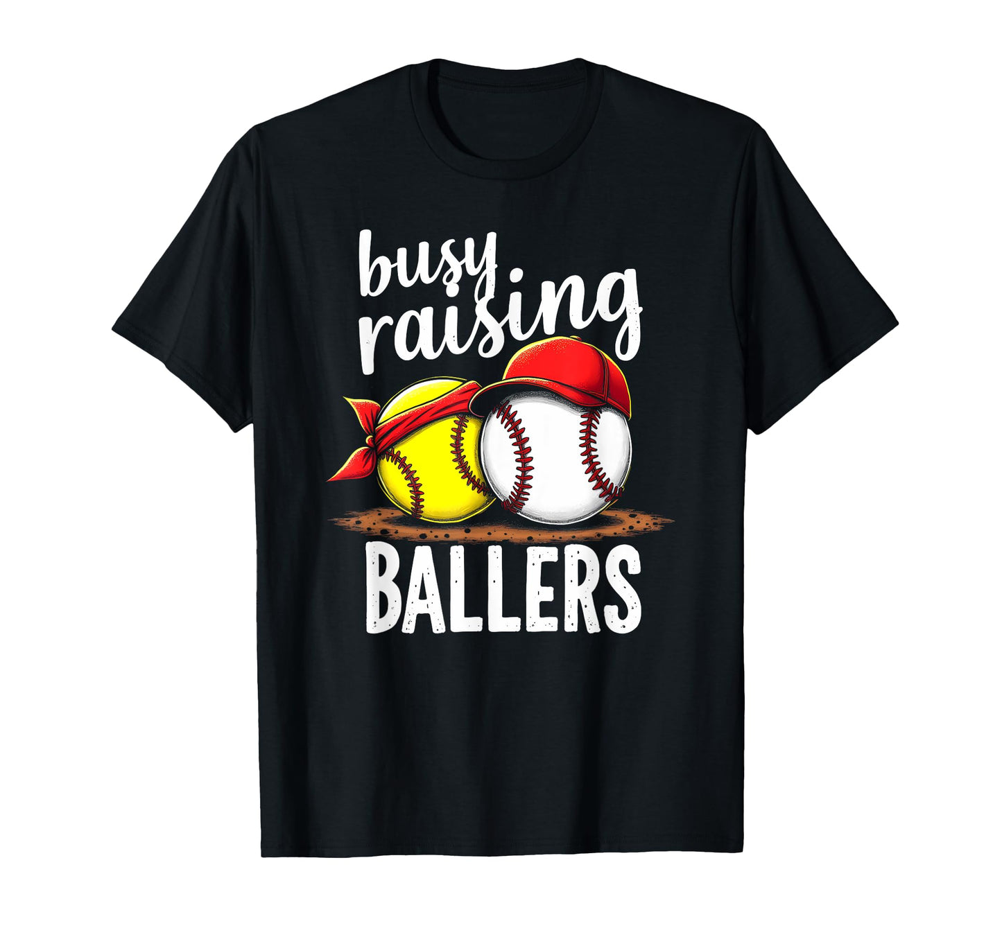 Warm Busy Raising Ballers Family Sports T-Shirt - Novelty Apparel Unisex - T-Shirt, Sweatshirt, Hoodie