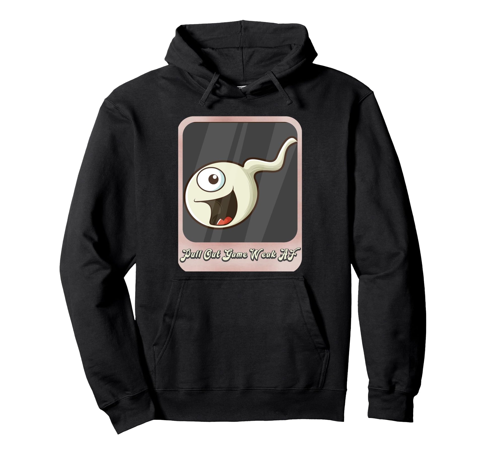 Pull Out Game Weak Af Dad Funny Hoodie - Minimalist Print Men Women - T-Shirt, Sweatshirt, Hoodie