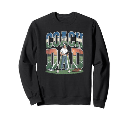 Coach Dad Sports Field Pride Sweatshirt - Unique Graphic for Adults - T-Shirt, Sweatshirt, Hoodie