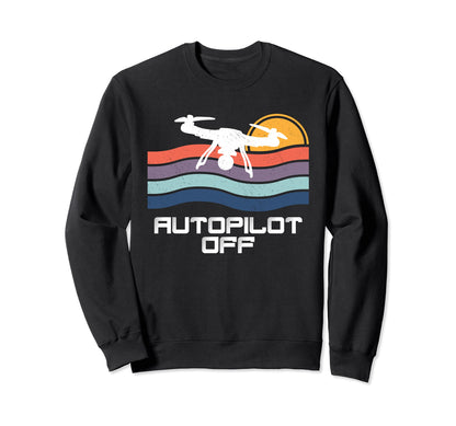 Drone Autopilot Off Camera 4K Sweatshirt - Minimalist Print Unisex - T-Shirt, Sweatshirt, Hoodie