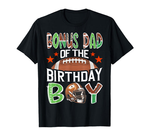 Bonus Dad Birthday Game Day T-Shirt - Fun Novelty Design for Adults - T-Shirt, Sweatshirt, Hoodie