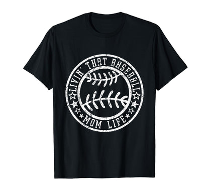 Living That Baseball Mom Life Funny T-Shirt - Streetwear Style Unisex - T-Shirt, Sweatshirt, Hoodie