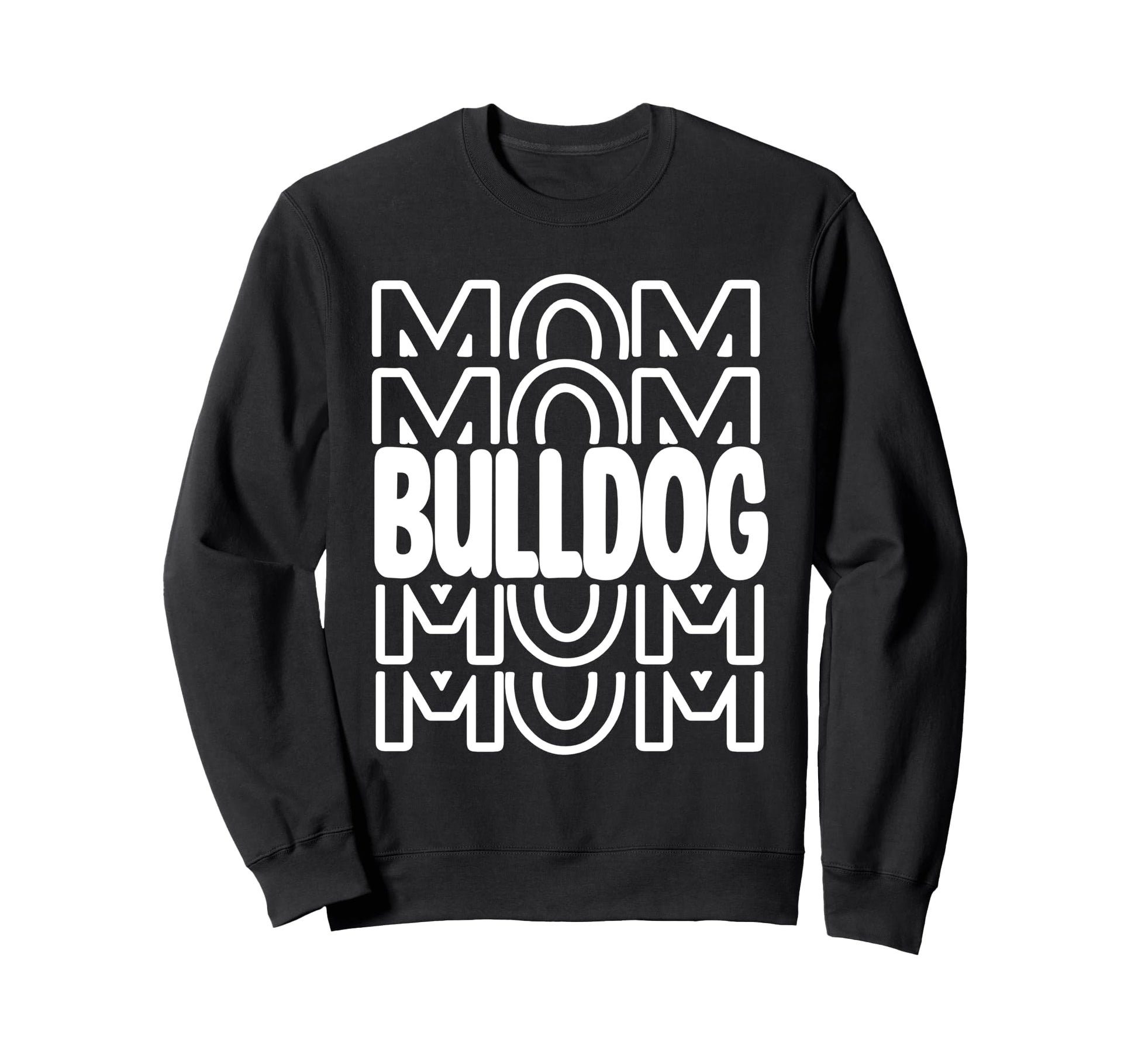 Bulldog Mom School Mascot Sports Team Sweatshirt - Trendy Graphic Unisex - T-Shirt, Sweatshirt, Hoodie
