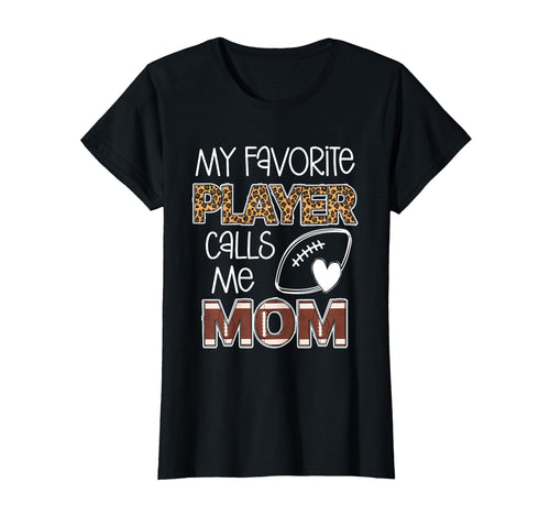 Football Mom My Favorite Player T-Shirt - Aesthetic Graphic Men Women - T-Shirt, Sweatshirt, Hoodie