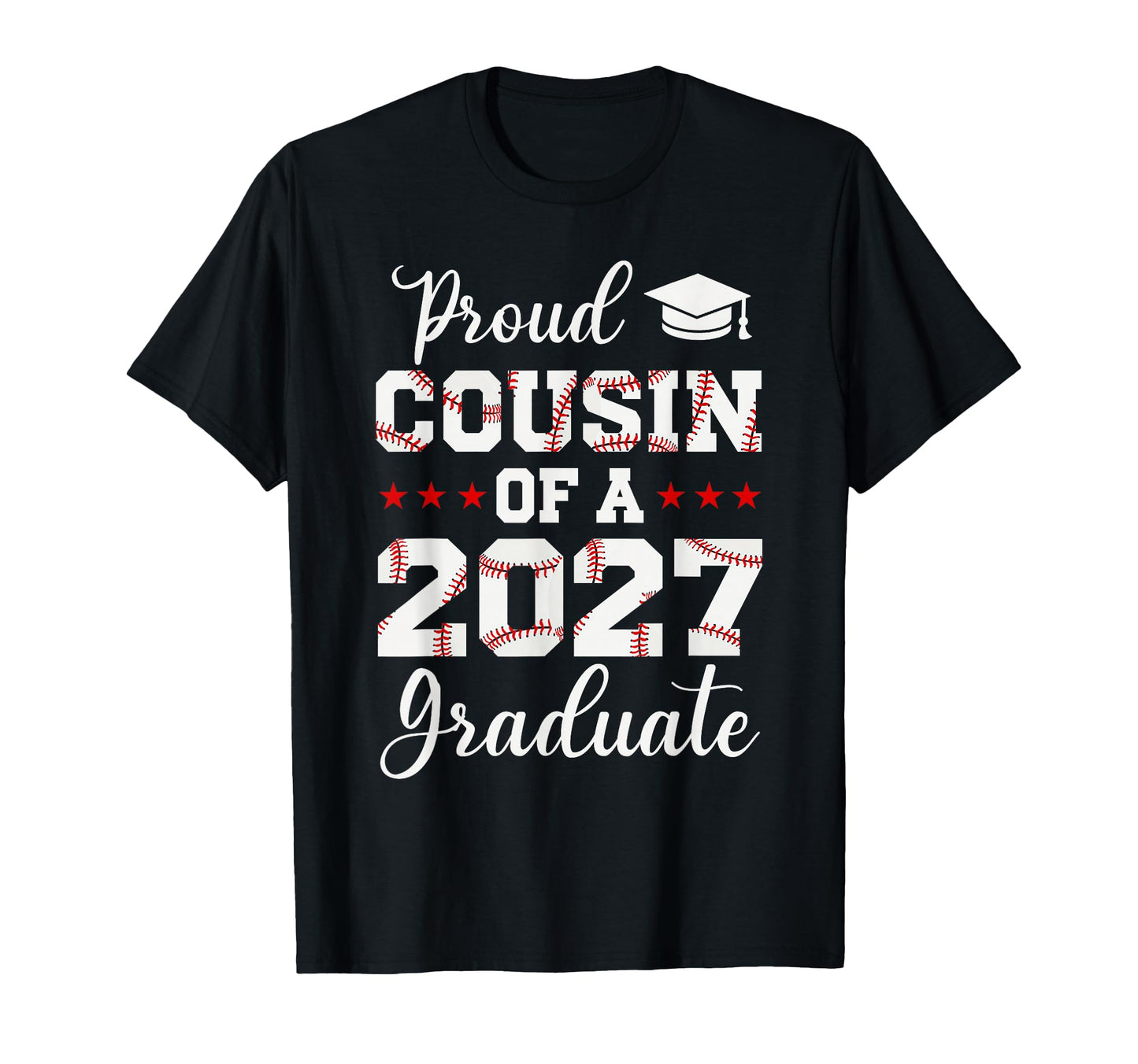 Proud Cousin 2027 Graduate Baseball T-Shirt - Trendy Graphic for Adults - T-Shirt, Sweatshirt, Hoodie