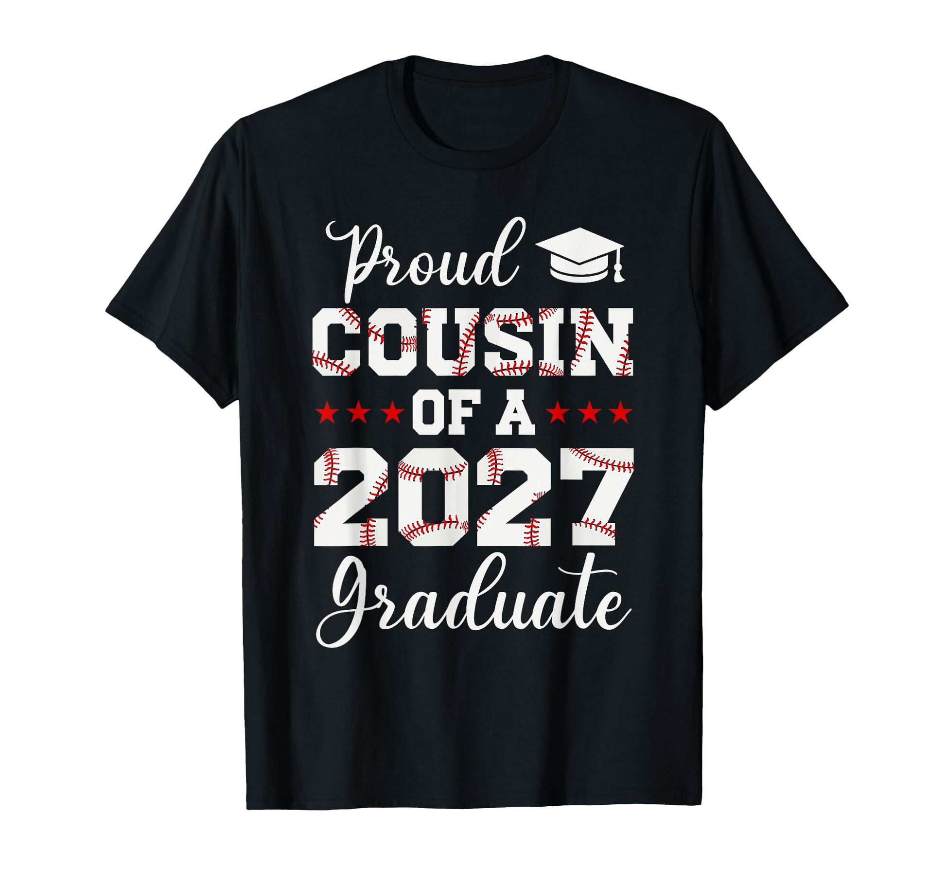 Proud Cousin 2027 Graduate Baseball T-Shirt - Trendy Graphic for Adults - T-Shirt, Sweatshirt, Hoodie
