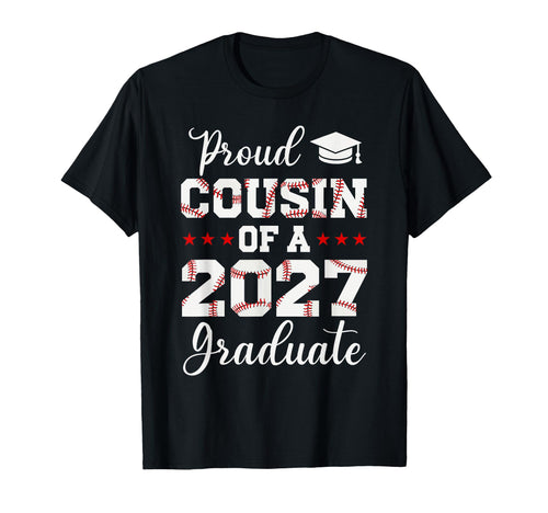 Proud Cousin 2027 Graduate Baseball T-Shirt - Trendy Graphic for Adults - T-Shirt, Sweatshirt, Hoodie