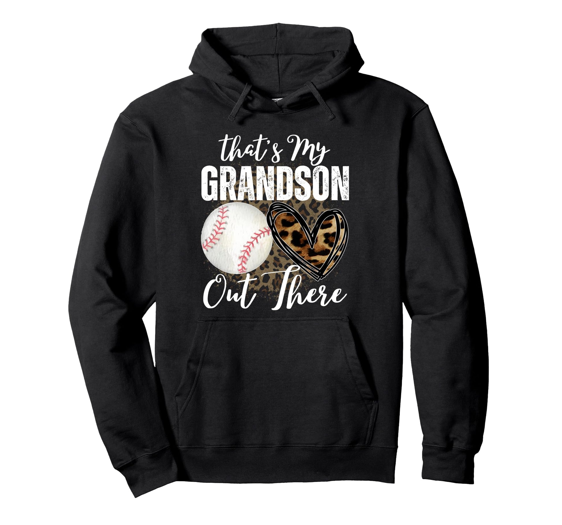 Thats My Grandson Out There Baseball Hoodie - Graphic Print Unisex - T-Shirt, Sweatshirt, Hoodie