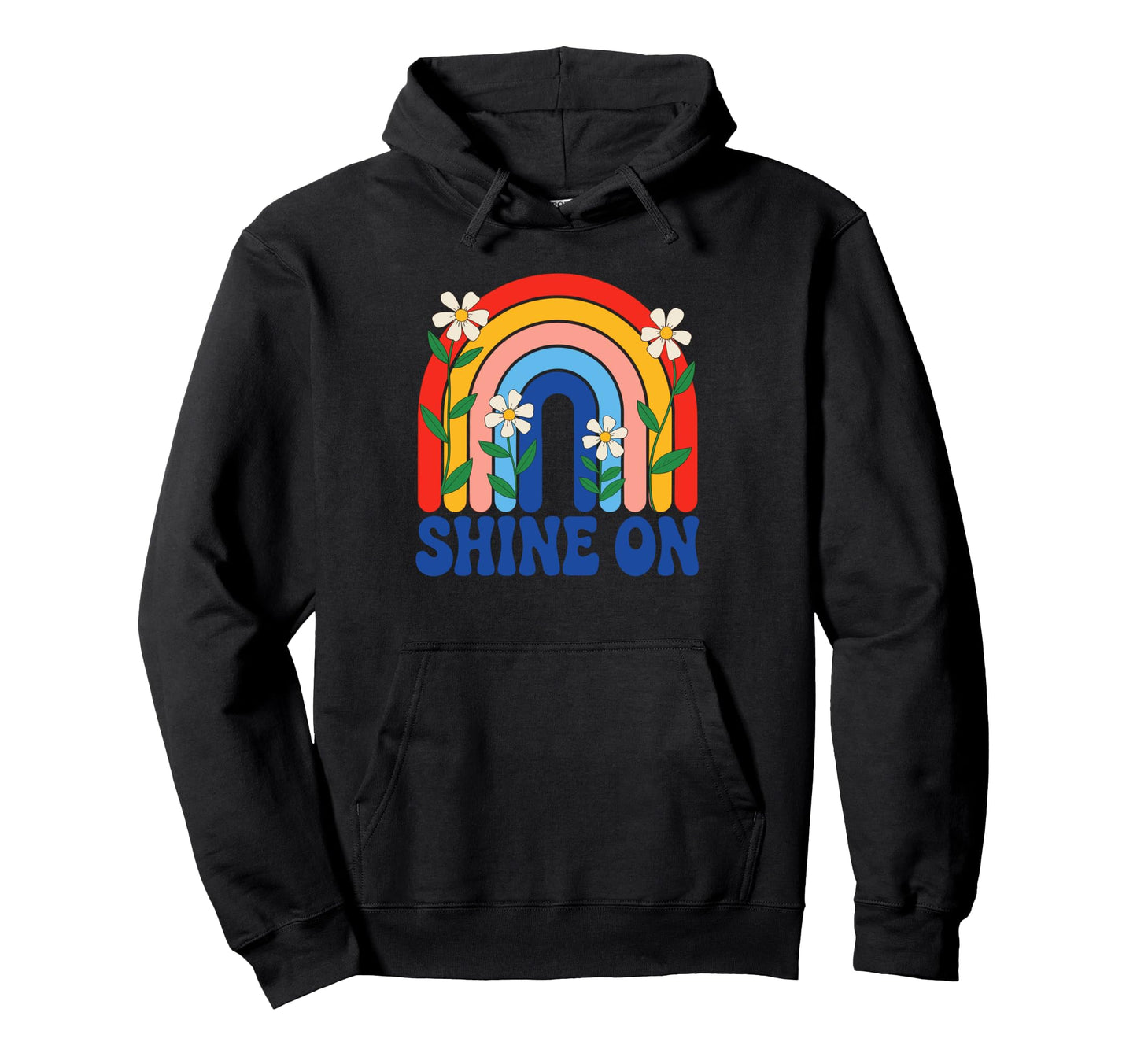 Shine Rainbow Daisies Uplifting Hoodie - Unique Graphic for Adults - T-Shirt, Sweatshirt, Hoodie