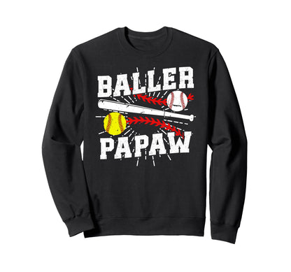 Baller Papaw Proud Softball Sweatshirt - Casual Everyday Wear Unisex - T-Shirt, Sweatshirt, Hoodie