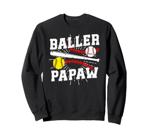 Baller Papaw Proud Softball Sweatshirt - Casual Everyday Wear Unisex - T-Shirt, Sweatshirt, Hoodie