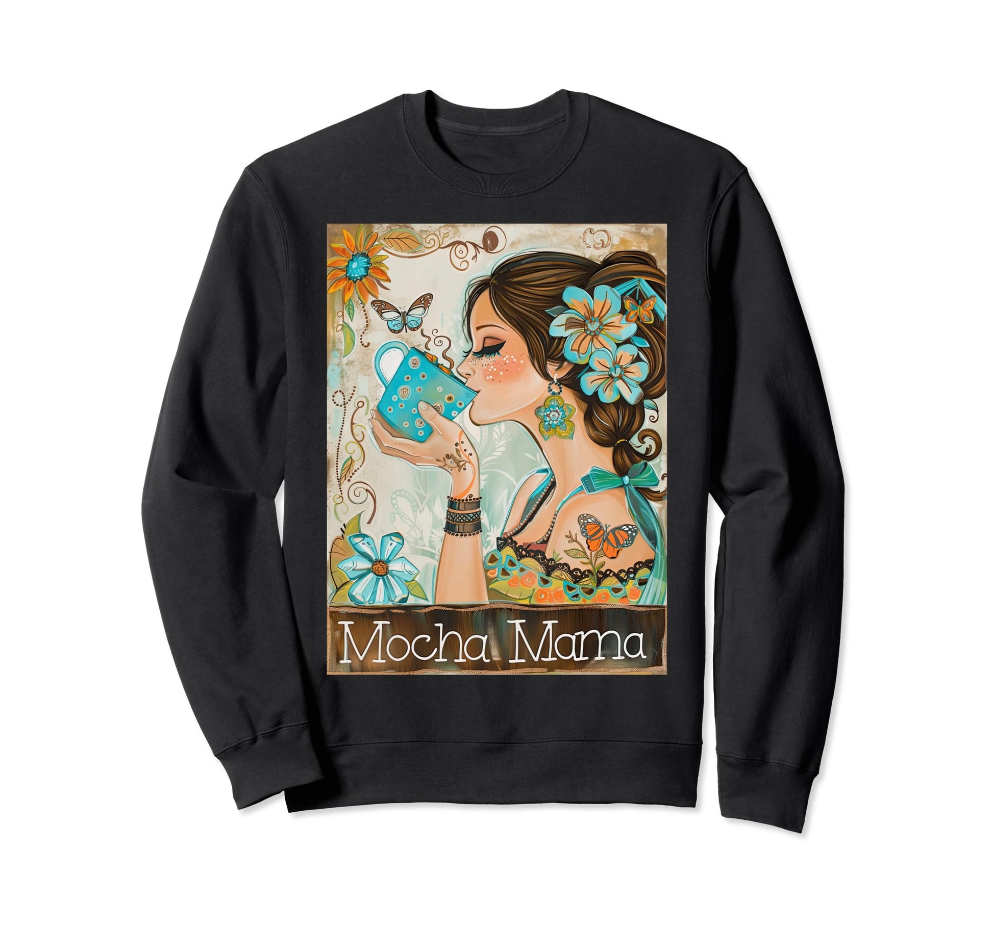 Mocha Mama Floral Coffee Mug Boho Sweatshirt - Unique Graphic Unisex - T-Shirt, Sweatshirt, Hoodie