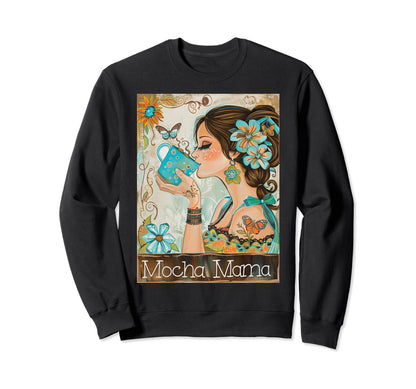 Mocha Mama Floral Coffee Mug Boho Sweatshirt - Unique Graphic Unisex - T-Shirt, Sweatshirt, Hoodie