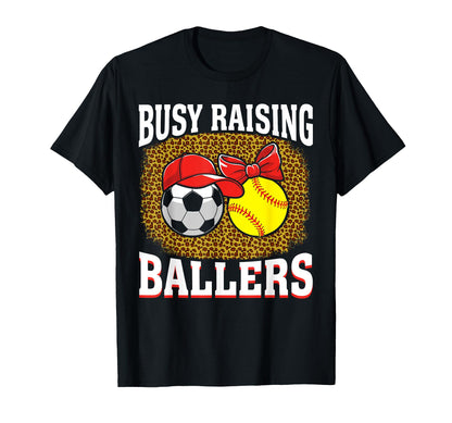 Busy Raising Ballers Soccer Softball T-Shirt - Unique Graphic Men Women - T-Shirt, Sweatshirt, Hoodie