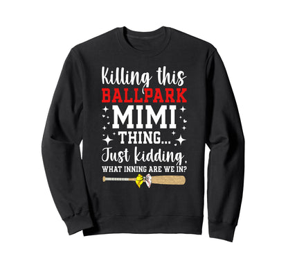 This Ballpark Mimi Thing Baseball Sweatshirt - Graphic Print Unisex - T-Shirt, Sweatshirt, Hoodie