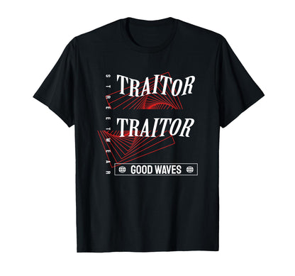 Traitor Aesthetic Edgy Streetwear T-Shirt - Graphic Print Unisex - T-Shirt, Sweatshirt, Hoodie