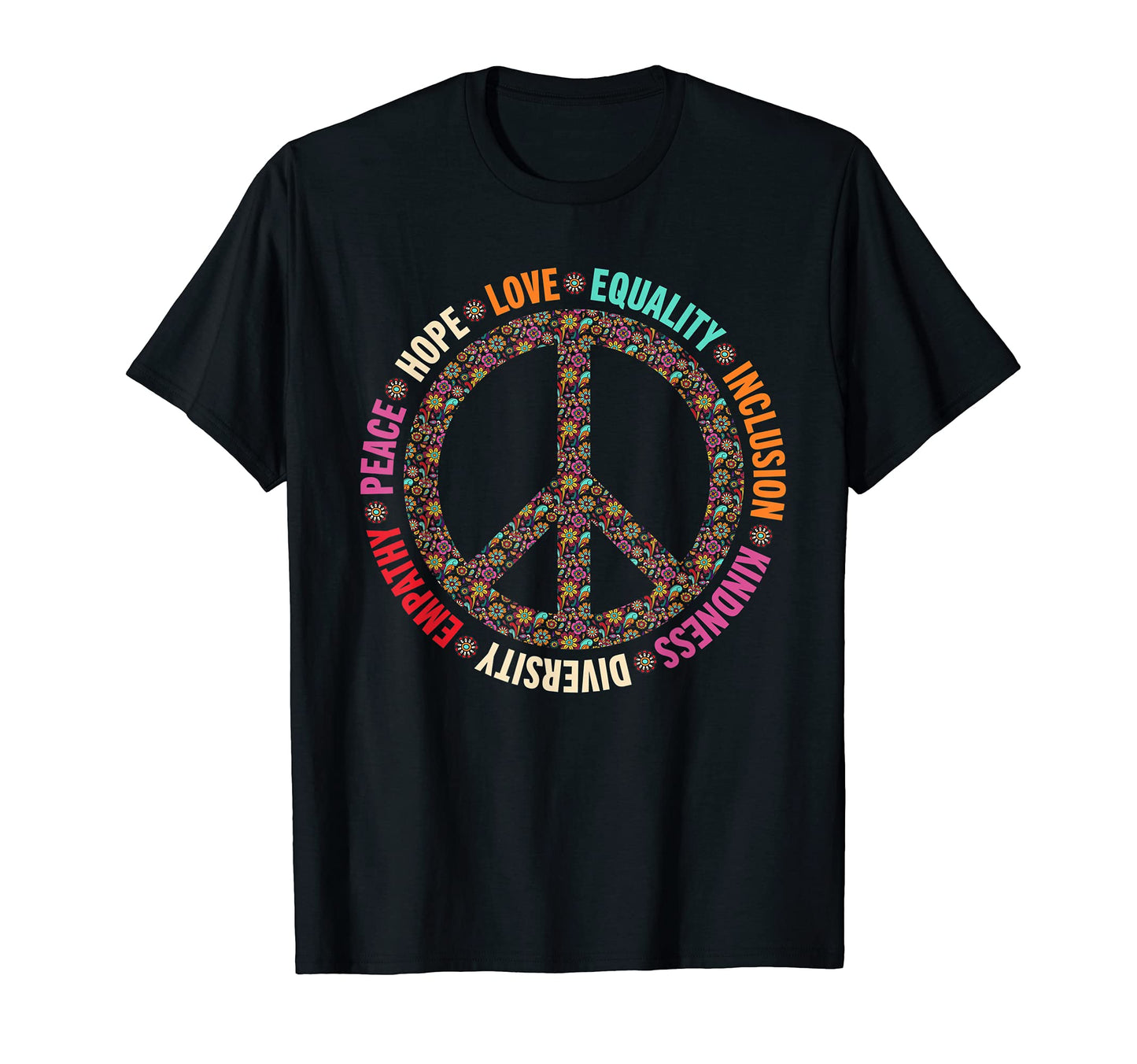 Equality Kindness Diversity Peace T-Shirt - Casual Everyday Wear Unisex - T-Shirt, Sweatshirt, Hoodie